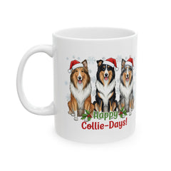 Happy Collie-Days! Collie Christmas Mug | Ceramic Coffee Cup 11 oz