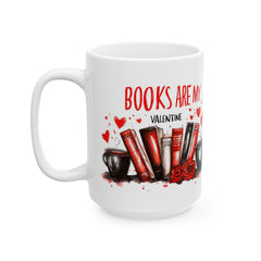 Valentine Mug,Books Are My Valentine Mug, Book Lover Coffee Mug, Reader Gift, Valentines Day Mug for Bookworms