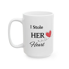 Single Valentine Mug ,  Stole Her Heart So I m Stealing His Last Name ,Wedding Gift Mug,Love Mug, Funny Mug