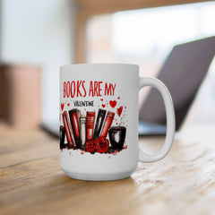 Valentine Mug,Books Are My Valentine Mug, Book Lover Coffee Mug, Reader Gift, Valentines Day Mug for Bookworms