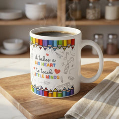 Teacher Mug, It Takes a Big Heart to Teach Little Minds Mug, Teacher Appreciation Gift, Preschool Teacher Gift, Kindergarten Teacher Cup