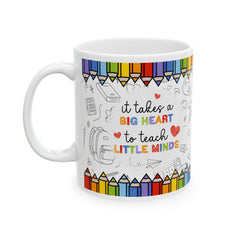 Teacher Mug, It Takes a Big Heart to Teach Little Minds Mug, Teacher Appreciation Gift, Preschool Teacher Gift, Kindergarten Teacher Cup