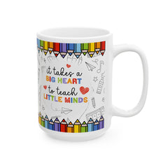 Teacher Mug, It Takes a Big Heart to Teach Little Minds Mug, Teacher Appreciation Gift, Preschool Teacher Gift, Kindergarten Teacher Cup