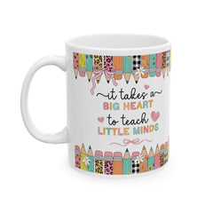 It Takes a Big Heart to Teach Little Minds Mug, Teacher Appreciation Gift, Preschool Teacher Mug, Kindergarten Teacher Coffee Cup