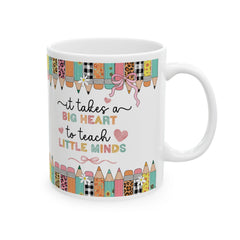 It Takes a Big Heart to Teach Little Minds Mug, Teacher Appreciation Gift, Preschool Teacher Mug, Kindergarten Teacher Coffee Cup