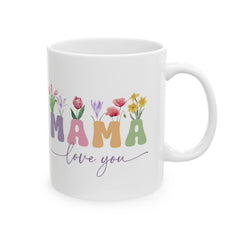 Mothers Day Gift for Mom, Mama Love You Mug,Cute Floral Mama Coffee Mug, Mom Gift from Daughter or Son