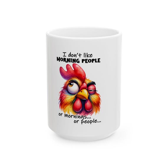 Grumpy Rooster Coffee Mug | Funny Sarcastic Gift