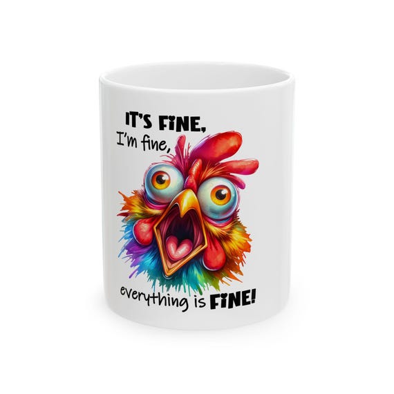 Screaming Chicken "It's Fine" Coffee Mug | Funny Gift