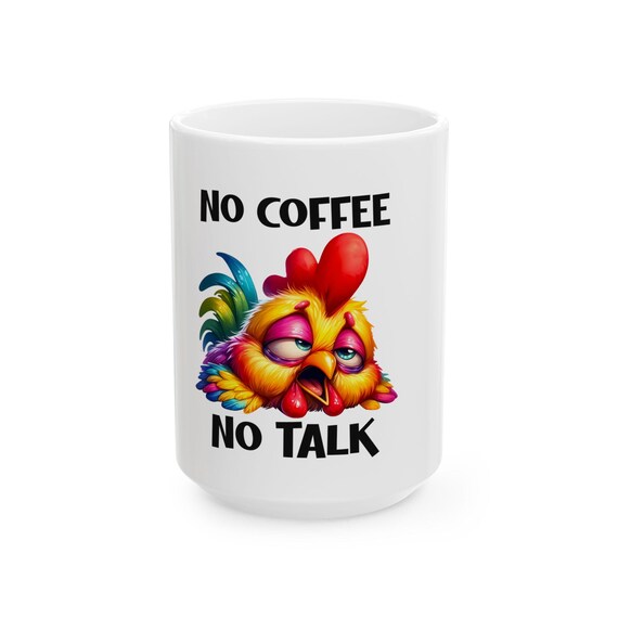 No Coffee No Talk rooster mug | Ceramic Coffee Mug,Funny Mug, Friends Gift, Holiday Gift , Coffee Lover