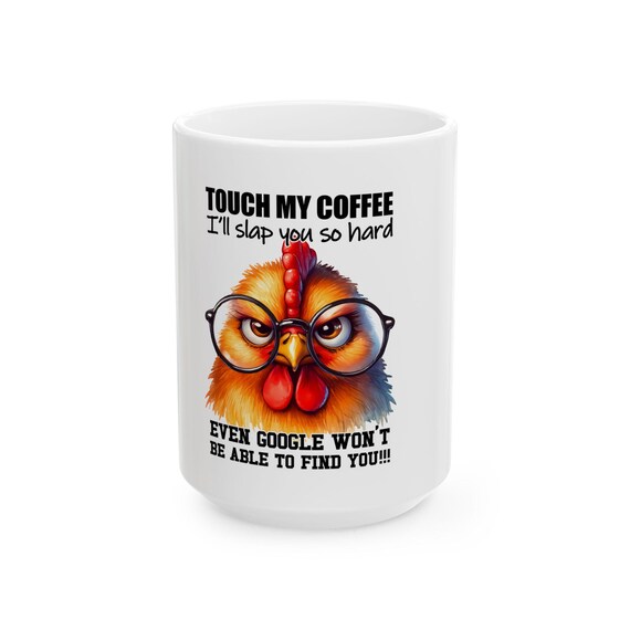 Funny Angry Chicken Coffee Mug | Sarcastic Friend Gift