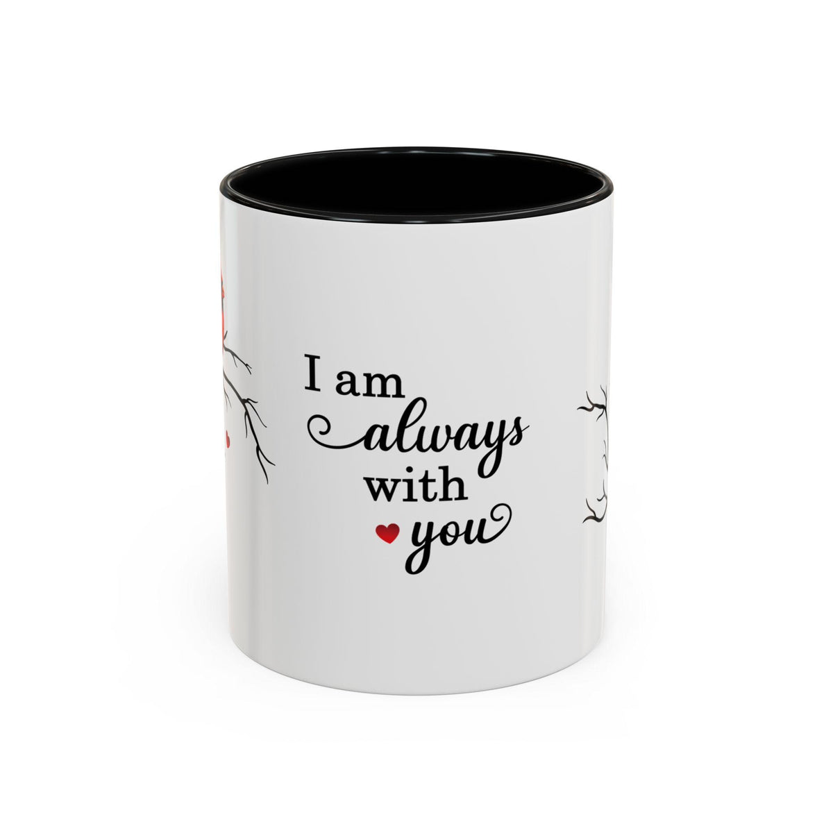 Red Cardinal on Branch I am always with you Mug | Accent Coffee Mug 11 oz
