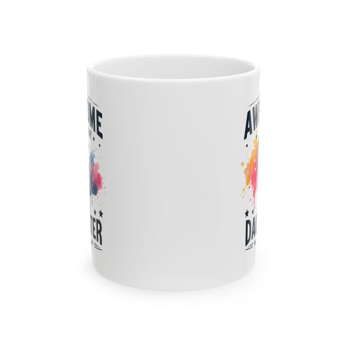 Awesome Like My Daughter Mug, Funny Family Coffee Mug, Proud Parent Mug, Cute Daughter Gift, Mothers Day or Fathers Day Mug
